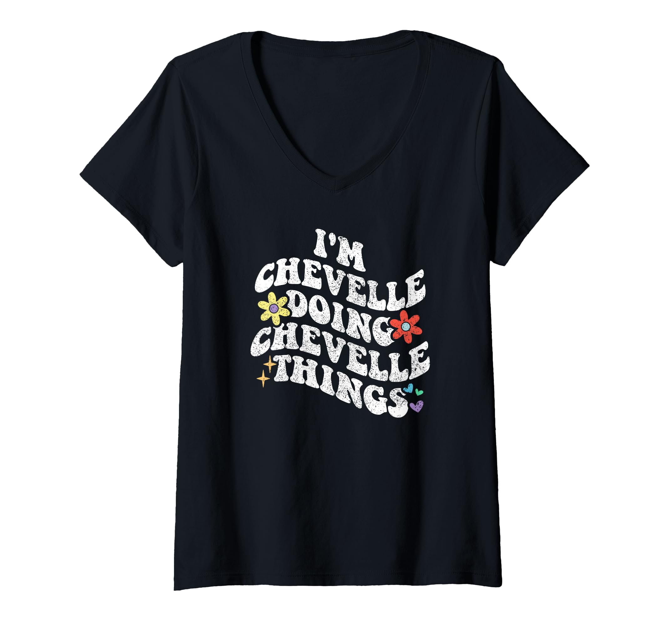 Womens Retro Groovy Im CHEVELLE Doing CHEVELLE Things Funny V-Neck T-Shirt