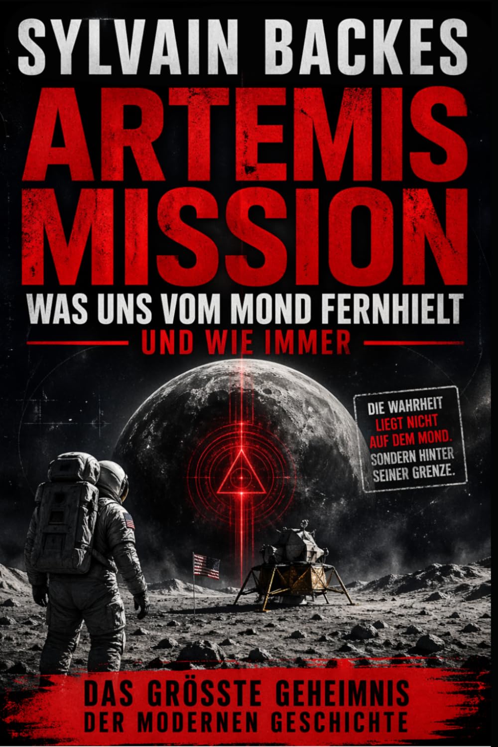 Artemis Mission: Was uns vom Mond fernhielt (Die Zukunft der Menschheit)
