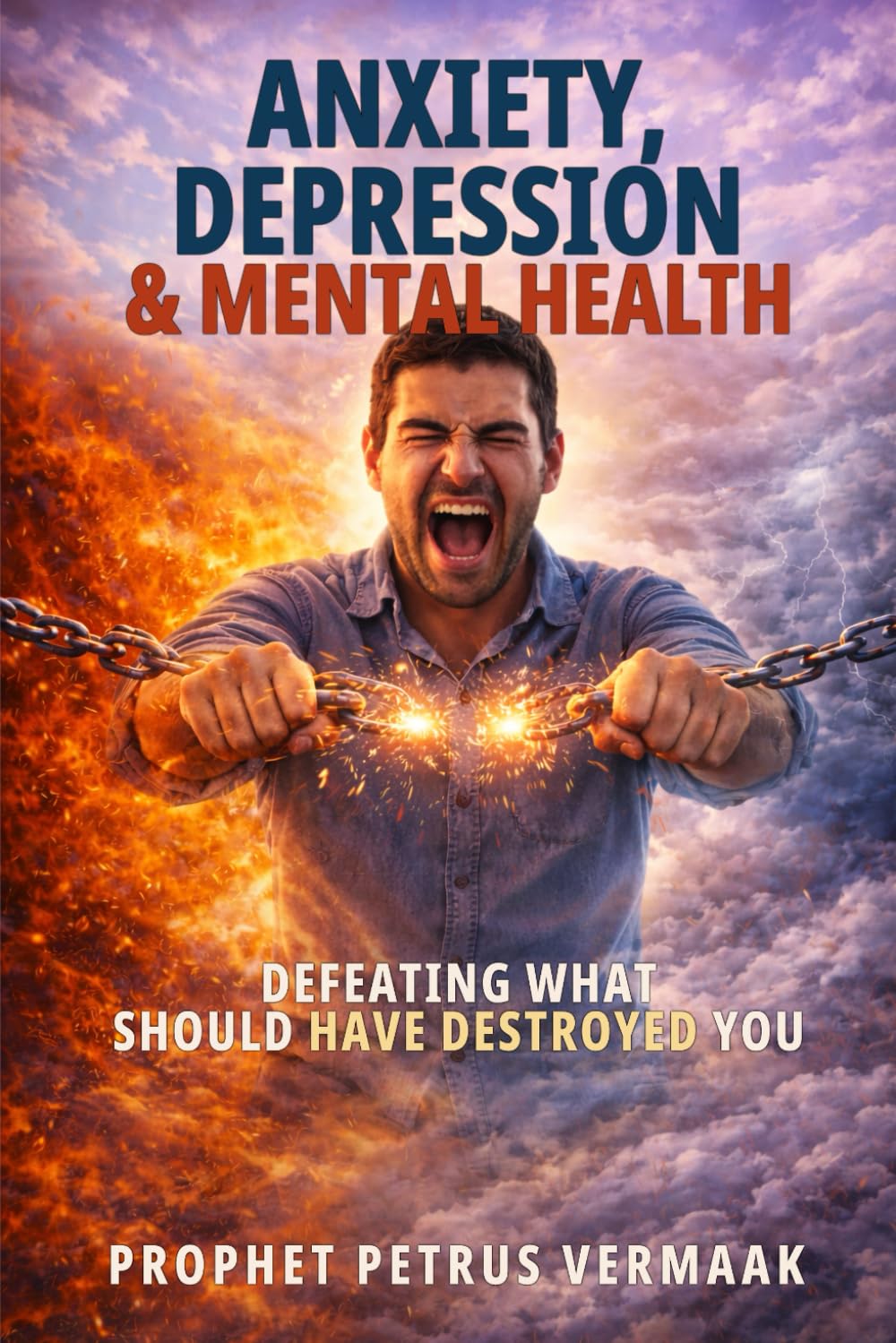 Anxiety, Depression & Mental Health: Defeating What Should Have Destroyed You