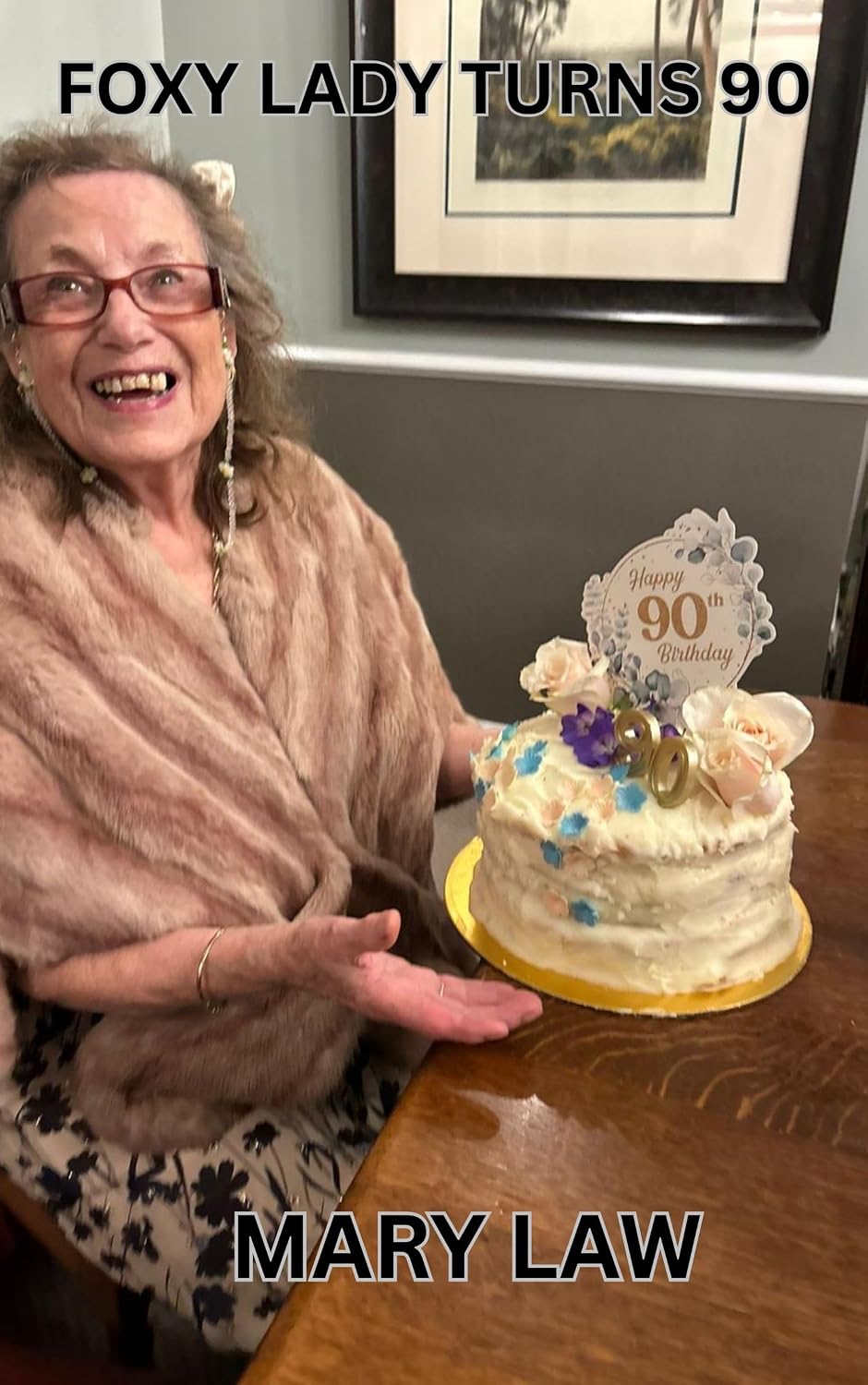 FOXY LADY TURNS 90      Kindle Edition