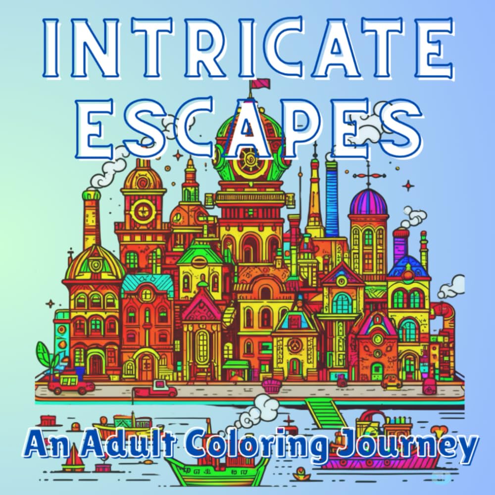 Intricate Escapes: An Adult Coloring Journey