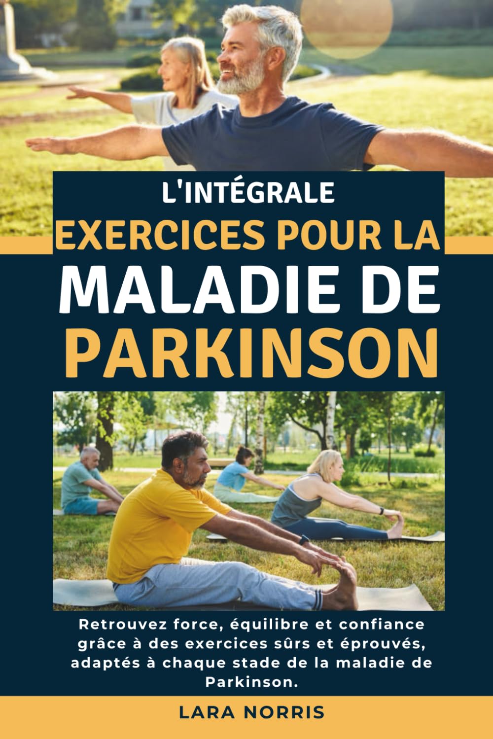 L'intégrale Exercices Pour La Maladie De Parkinson: Retrouvez force, équilibre et confiance grâce à des exercices sûrs et éprouvés, adaptés à chaque stade de la maladie de Parkinson.