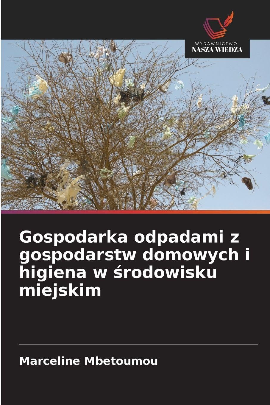 Gospodarka odpadami z gospodarstw domowych i higiena w ¿rodowisku miejskim