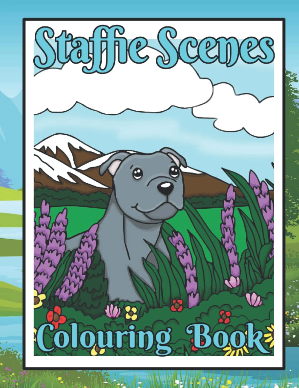 Staffie Scenes Colouring Book: Staffordshire bull terrier gifts