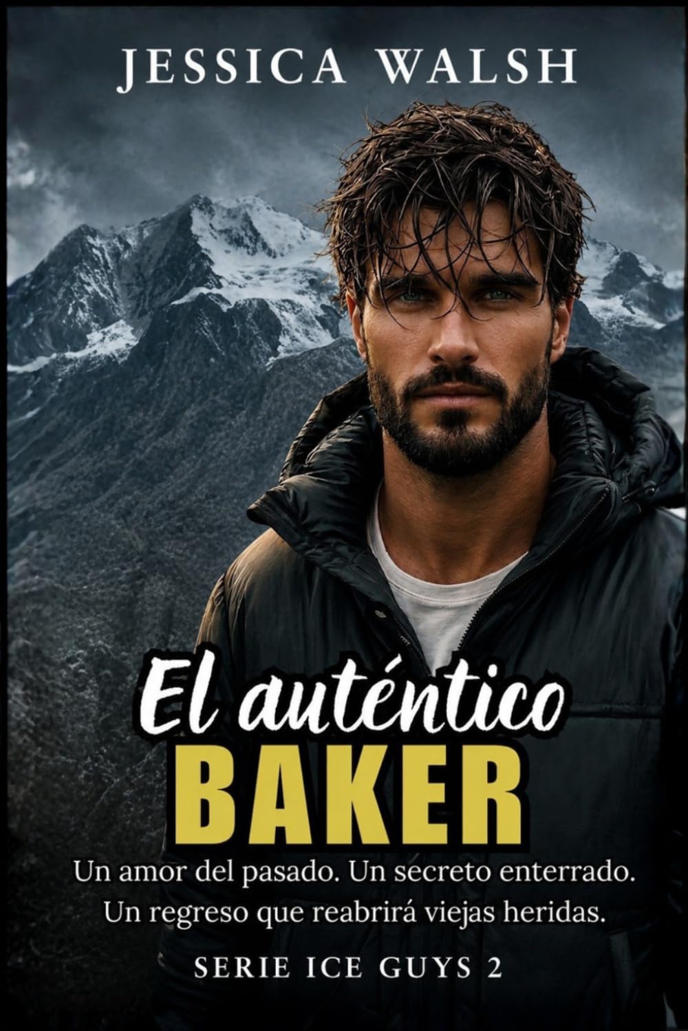 El Auténtico Baker: Un romance lleno de suspense y secretos en un small town de montaña. (Ice Guys)