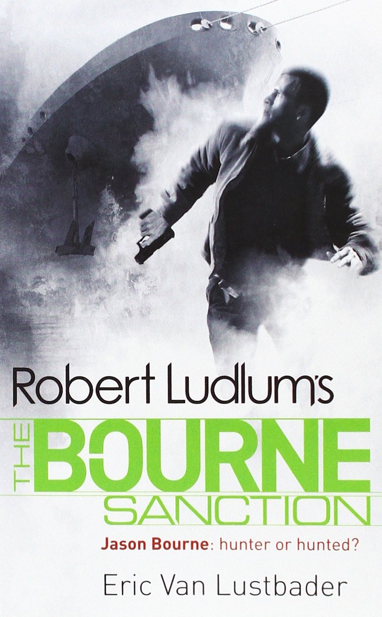 Robert Ludlum's The Bourne Sanction (Jason Bourne Book 6)
