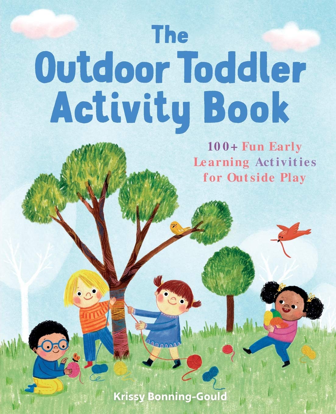The Outdoor Toddler Activity Book: 100+ Fun Early Learning Activities for  Outside Play (Toddler Activity Books) : Bonning-Gould, Krissy: Amazon.de:  Bücher