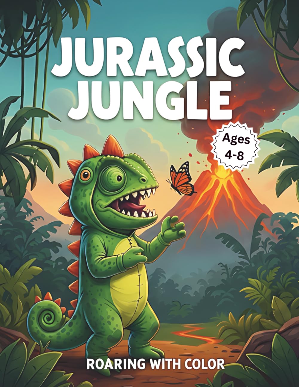 Jurassic Jungle: Roaring with Color: 50 Fun Prehistoric Coloring Pages for Kids Ages 4-8 – Cute Chameleons, Dinosaurs, Volcanoes, and Jungle ... Book) (Chameleon Color Adventures Series)