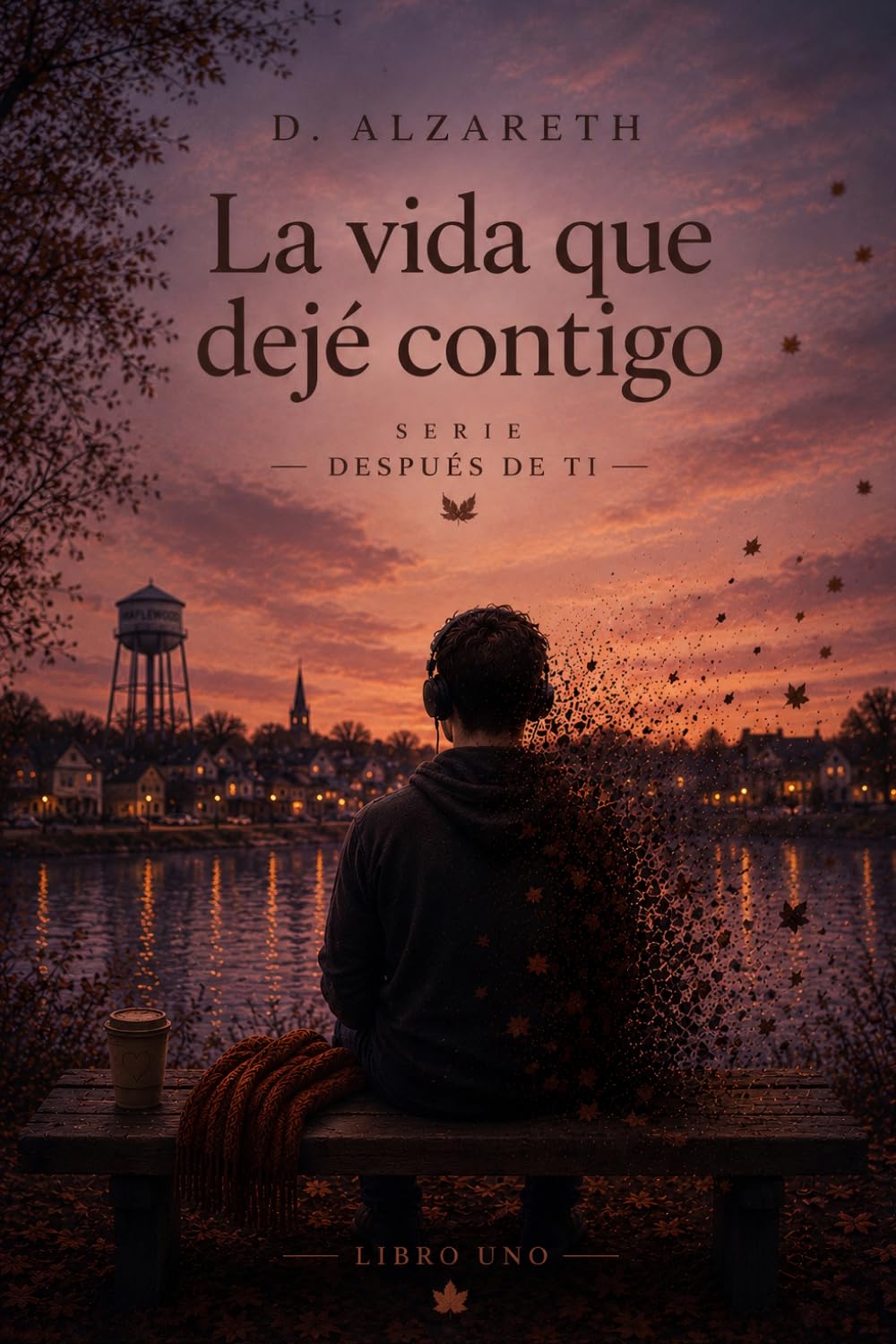 La vida que deje contigo