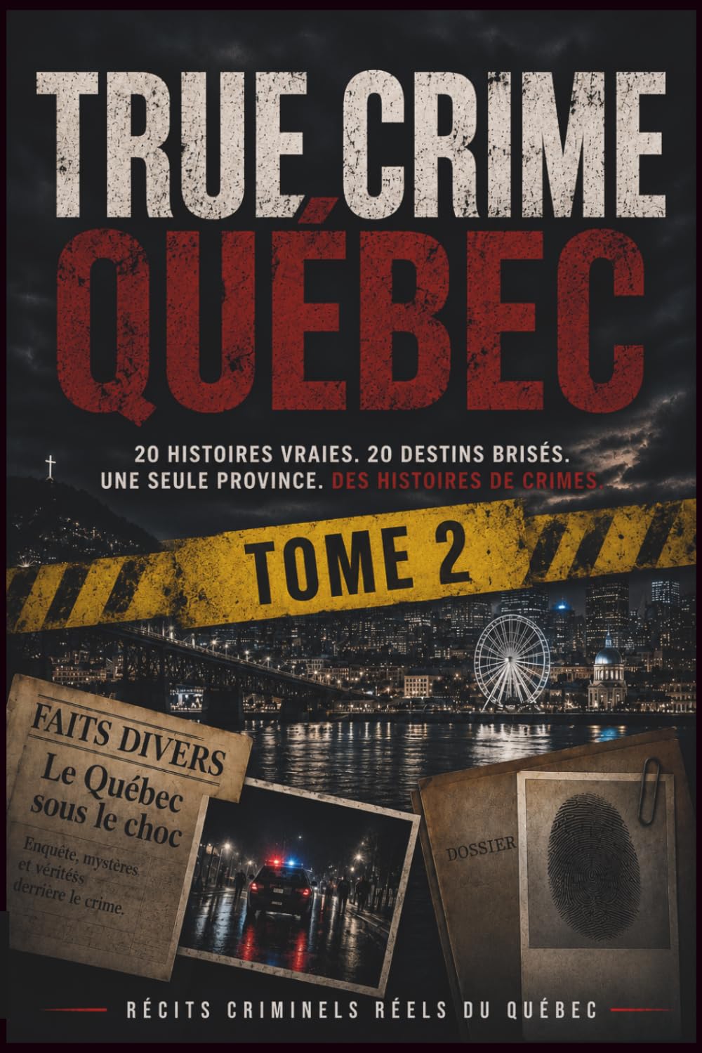 True Crime Québec: Tome 2