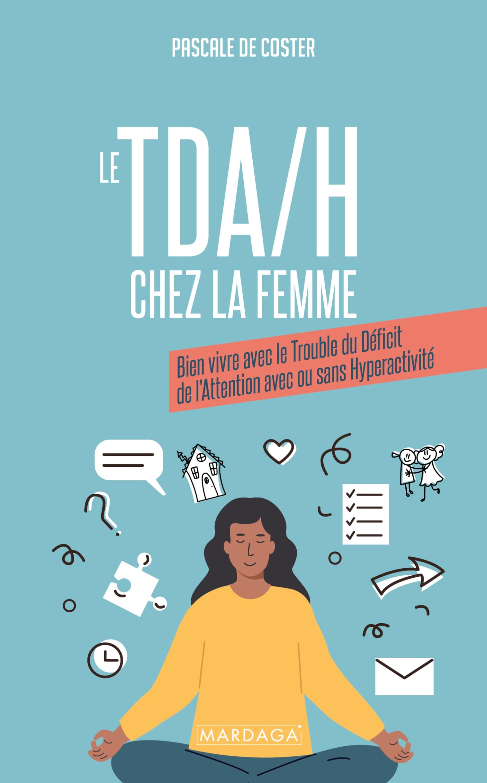 Le TDA/H chez la femme de Pascale De Coster, livre TDAH femme