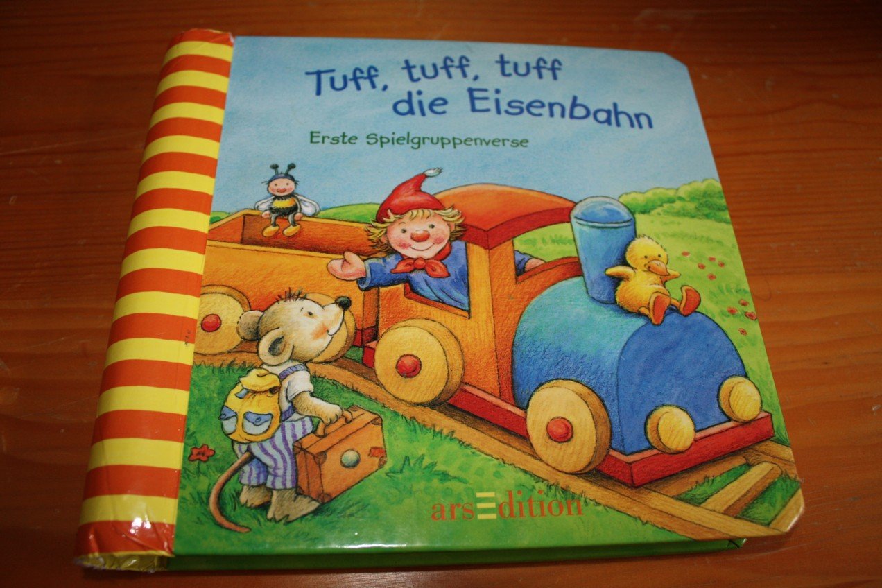 Tuff, tuff, tuff, die Eisenbahn Erste Spielgruppenverse 9783760741055 Books