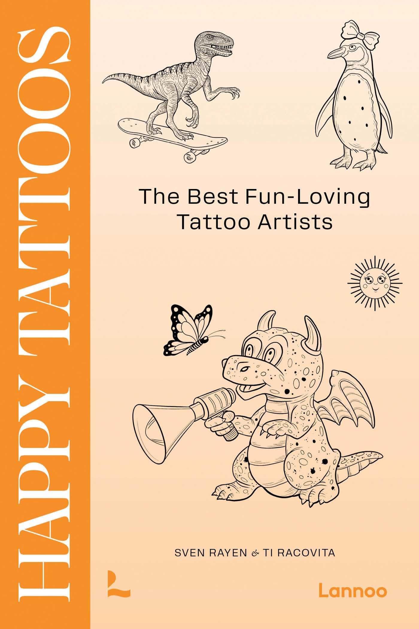 Happy Tattoos The Best Fun-Loving Tattoo Artists by Sven Rayen (Hardback Book)