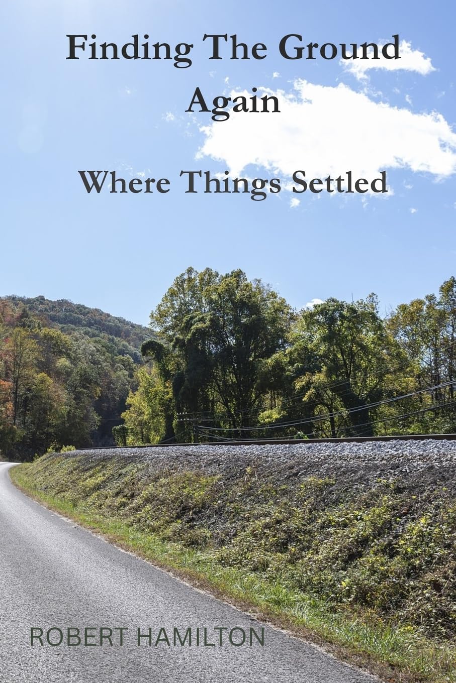 Finding The Ground Again: Where Things Settled: BOOK3 (The Poppy Collection)