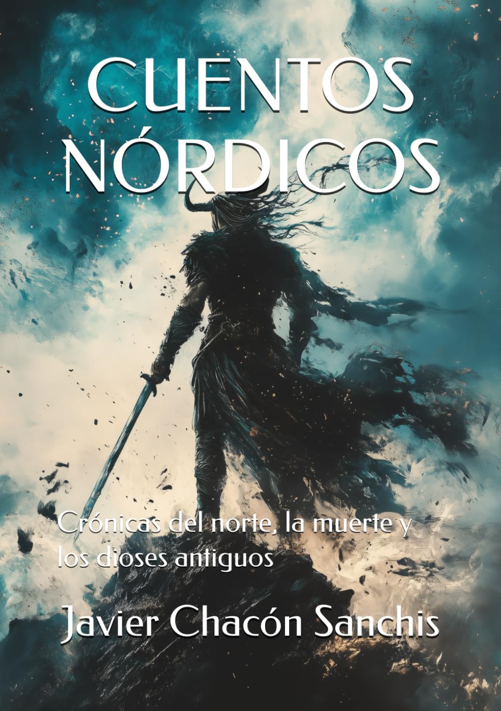CUENTOS NÓRDICOS: Crónicas del norte, la muerte y los dioses antiguos