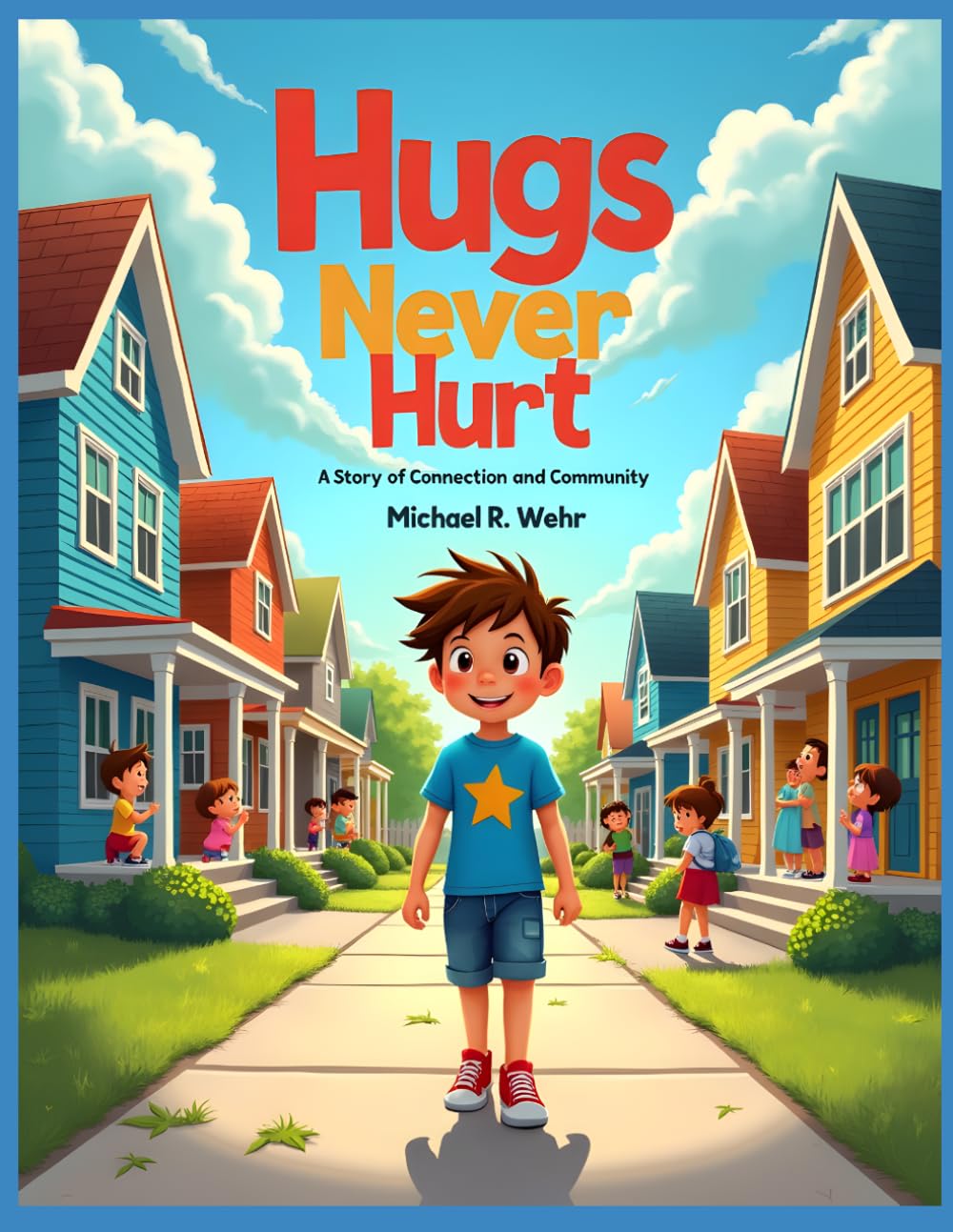 Hugs Never Hurt: children’s book about kindness - bedtime story