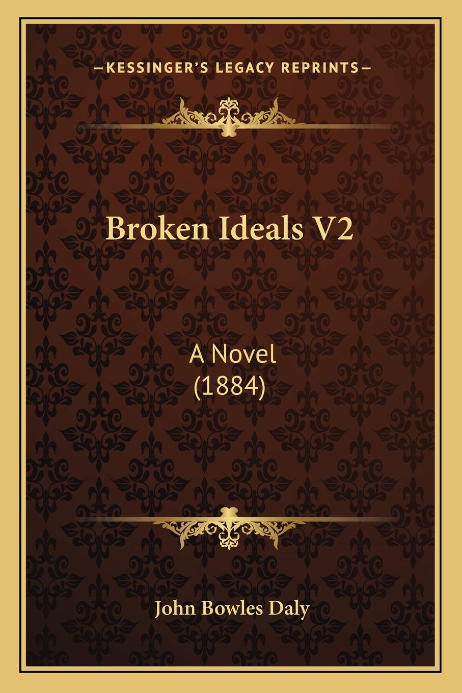 Broken Ideals V2: A Novel (1884)