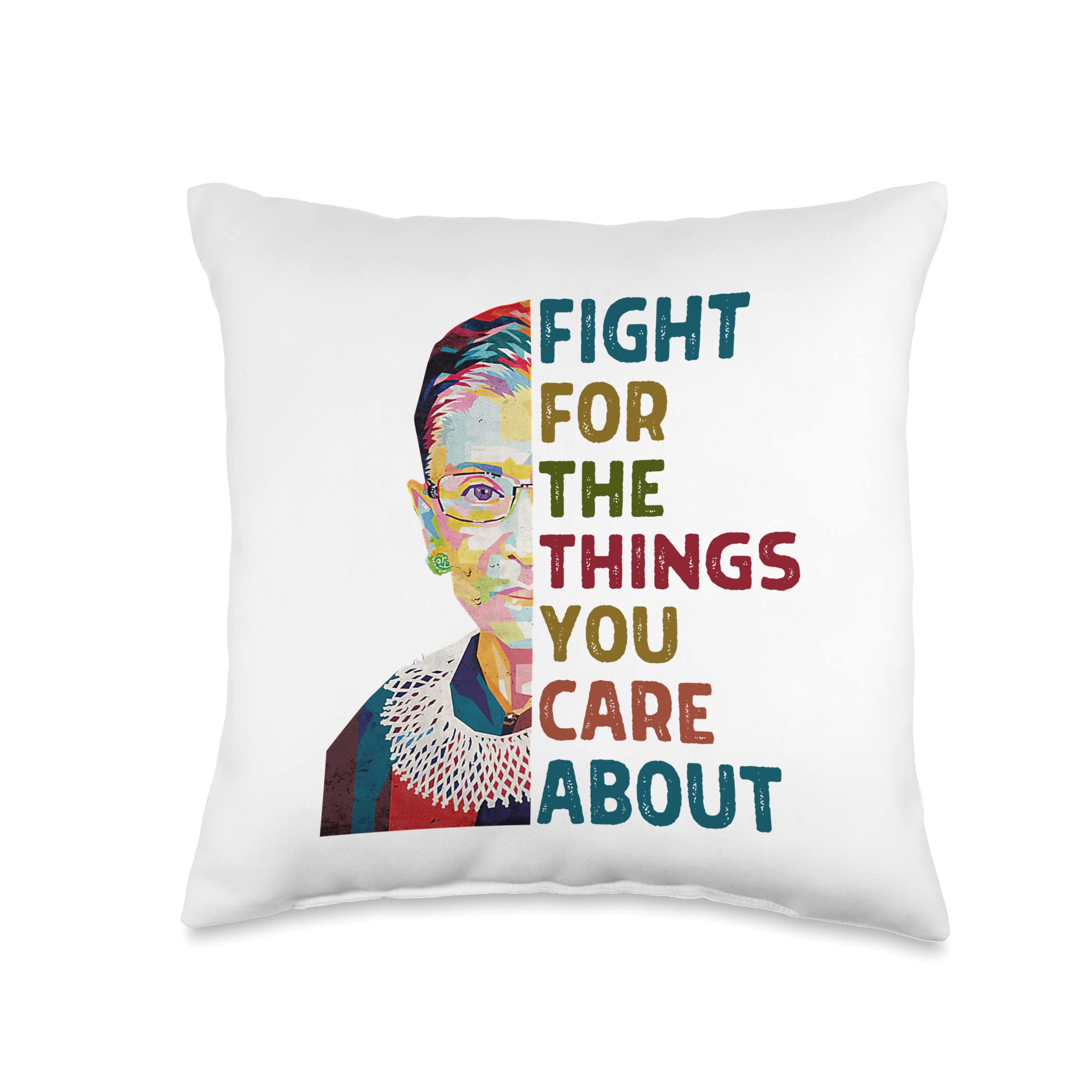 Fight For The Things You Care About Notorious RBG Throw Pillow, 16x16, Multicolor