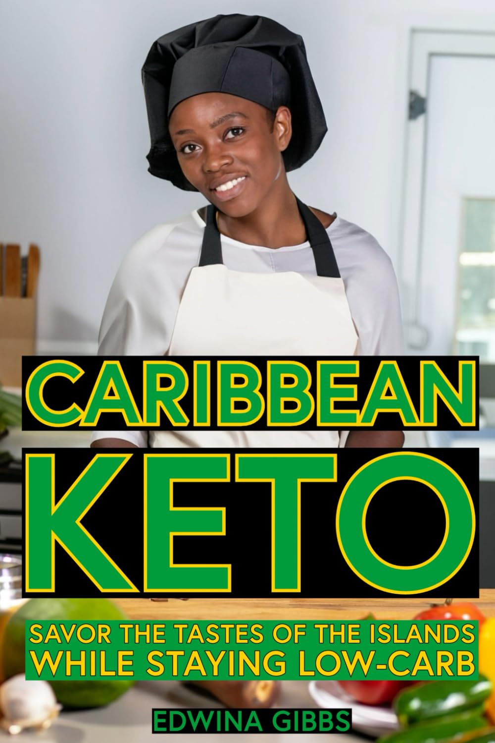Caribbean Keto: Savor the Tastes of the Islands while Staying Low-Carb