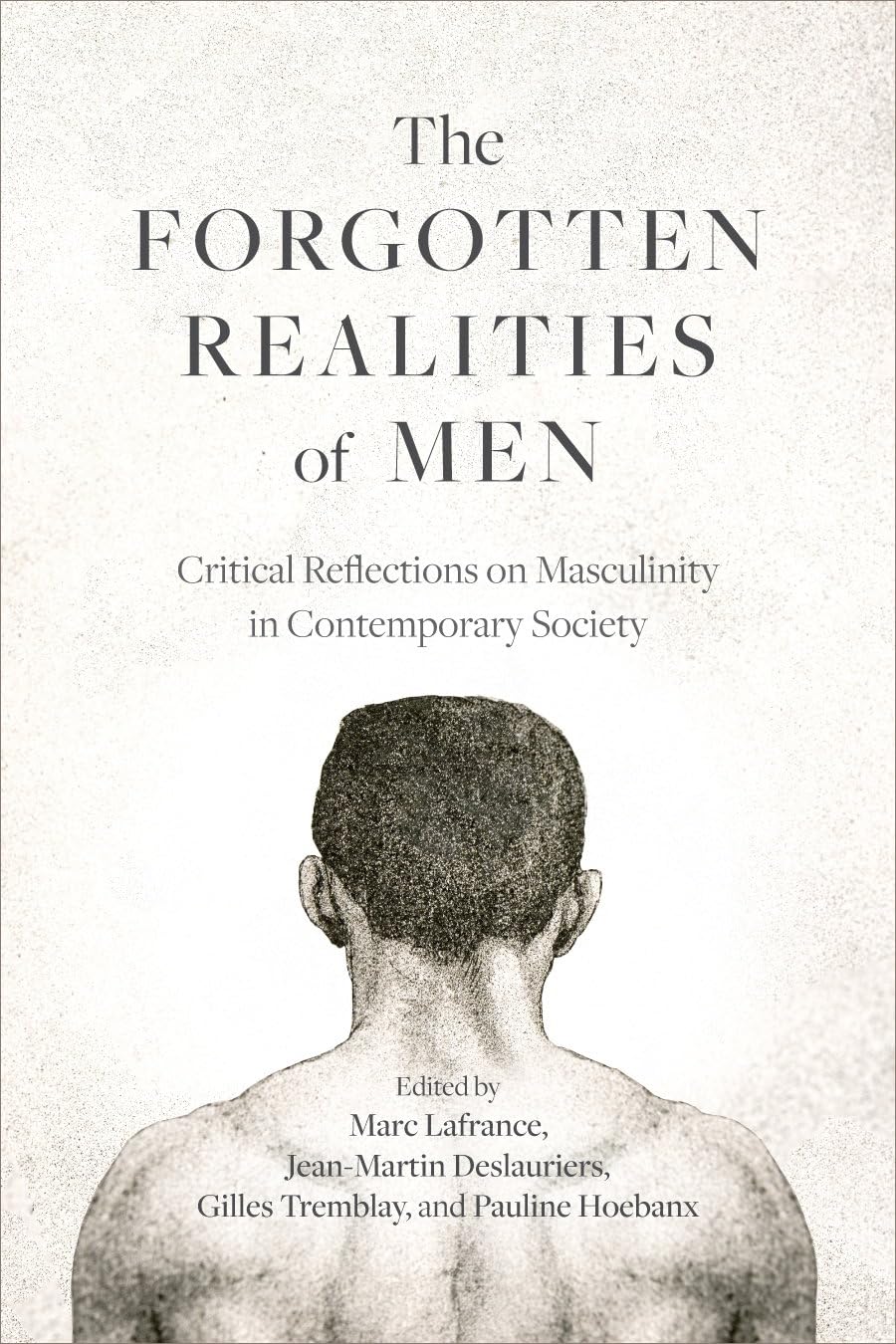 The Forgotten Realities of Men  Critical Reflections by Marc Lafrance PAPERBACK