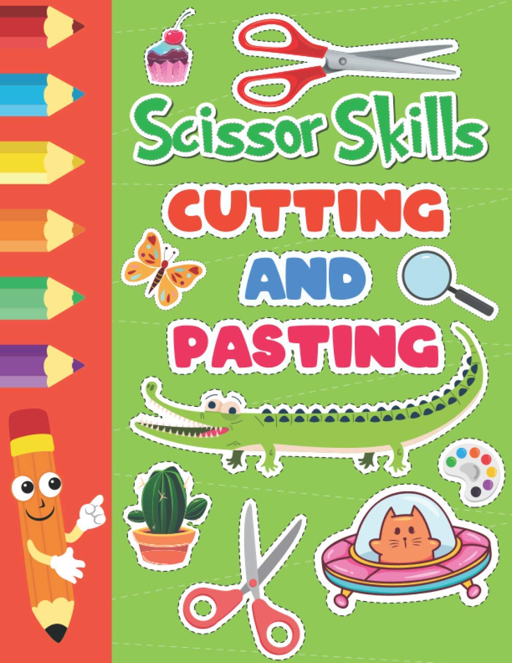 Scissor Skills Cutting and Pasting: Activity Workbook for Preschoolers and Kids, A Fun Cutting Practice Workbook For Kids Age 3 to 5