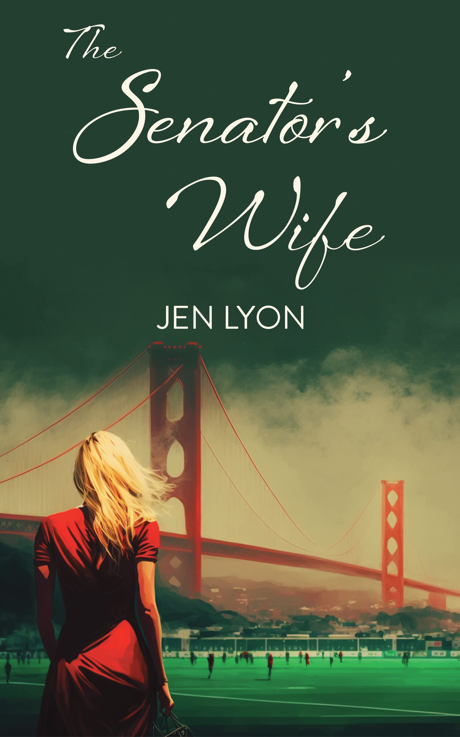 The Senator's Wife: The Senator's Wife Series Book I