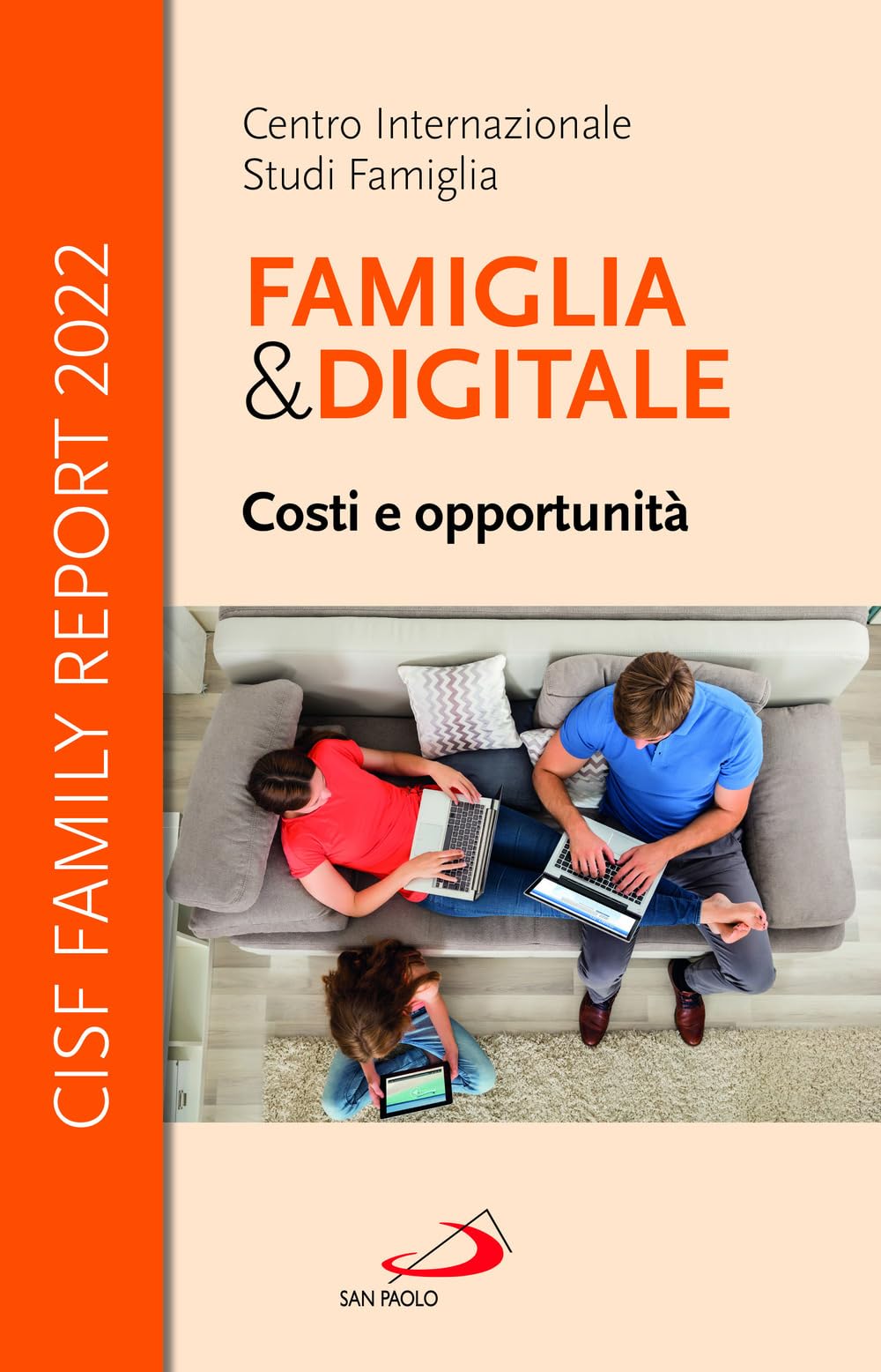 Famiglia E Digitale. Costi E Opportunità. Cisf Family Report 2022 - 4