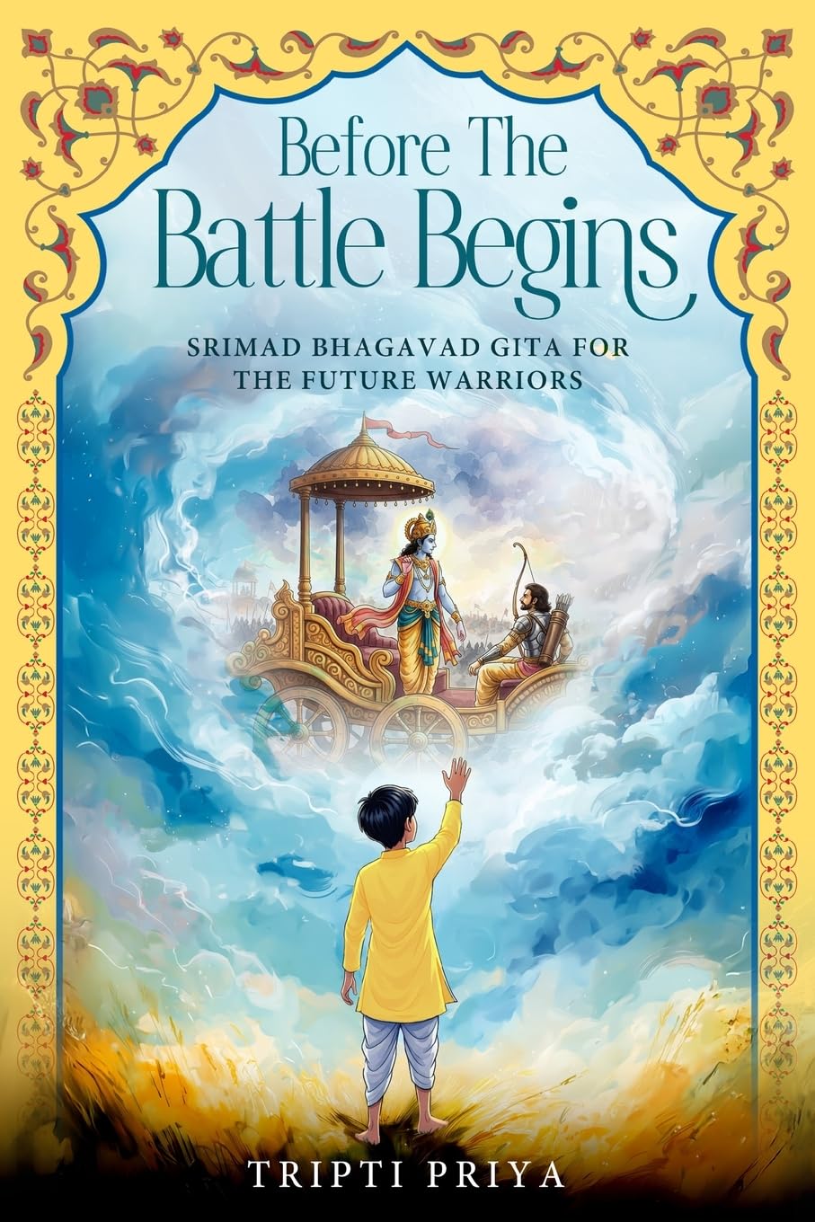 Before The Battle Begins - Srimad Bhagavad Gita for The Future Warriors