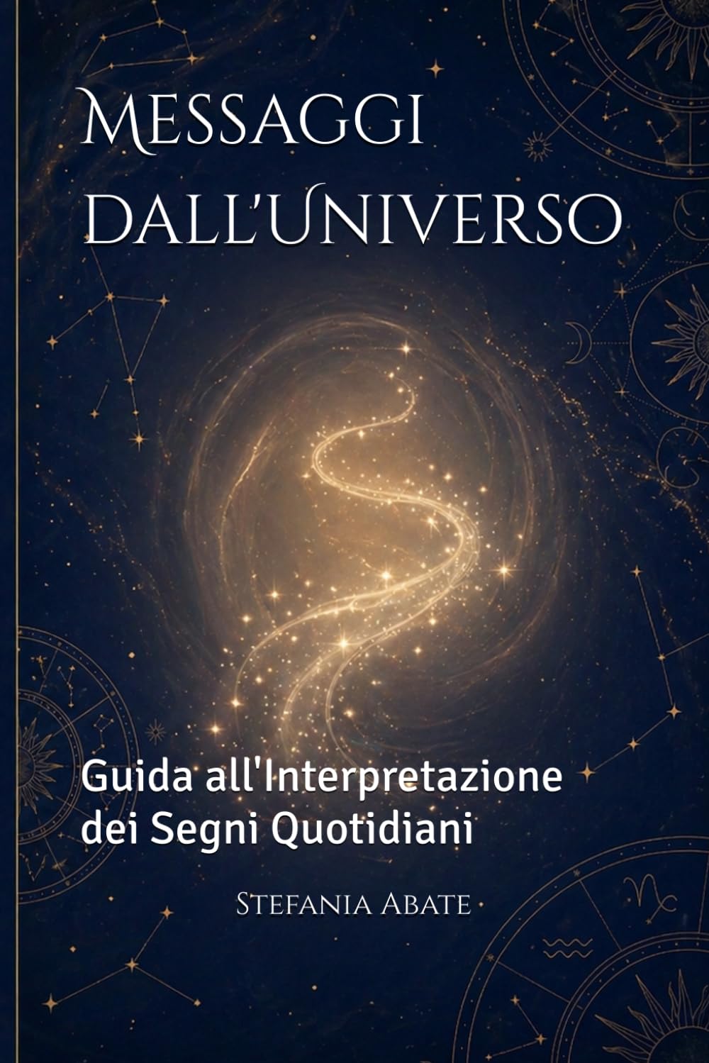 Messaggi dall'Universo: Guida all'Interpretazione dei Segni Quotidiani