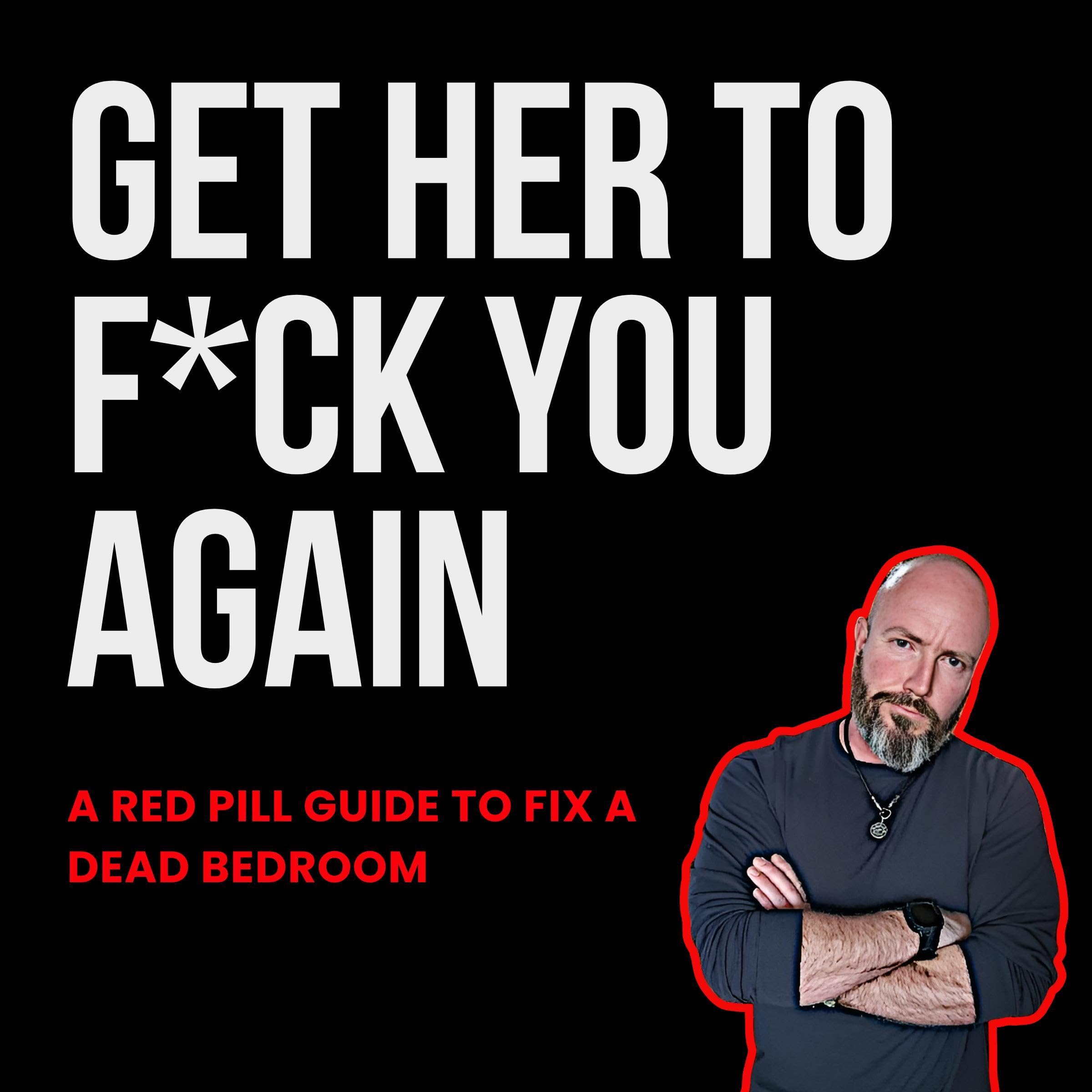 Get Her to F--k You Again