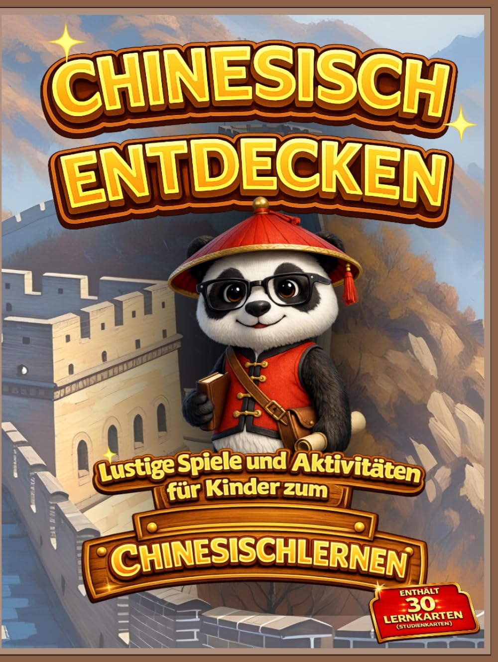 Chinesisch entdecken: Lustige Spiele und Aktivitäten für Kinder zum Chinesischlernen (Bücher zum Erlernen der chinesischen Sprache Mandarin)