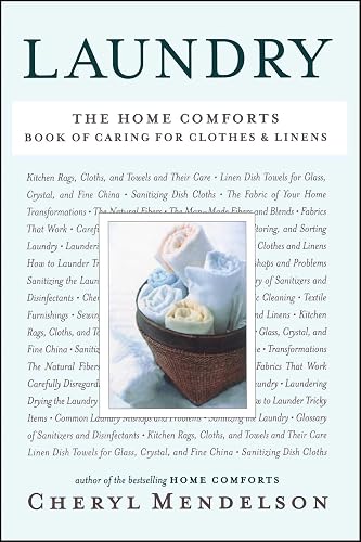 The Home Comforts Book of Caring for Clothes and Linens Laundry