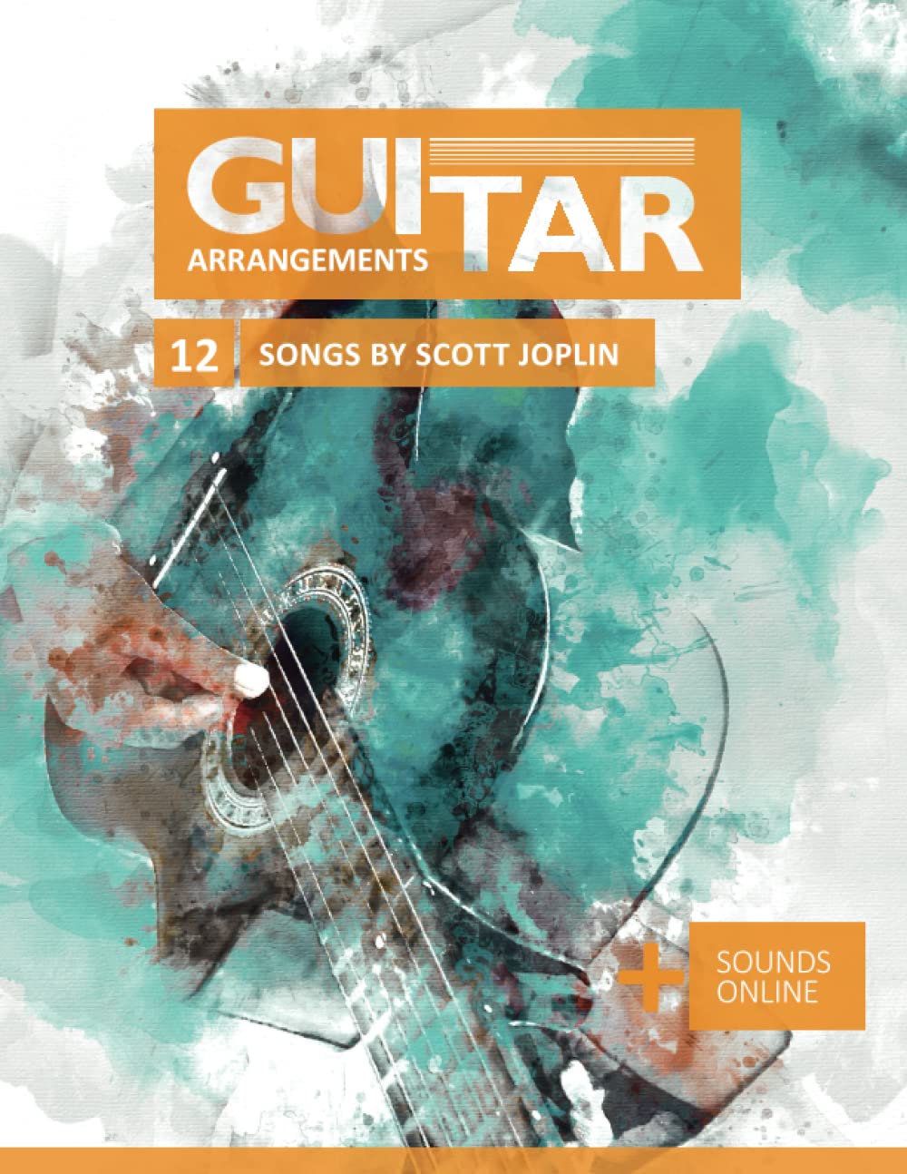Guitar Arrangements - 12 Songs by Scott Joplin: + Sounds online