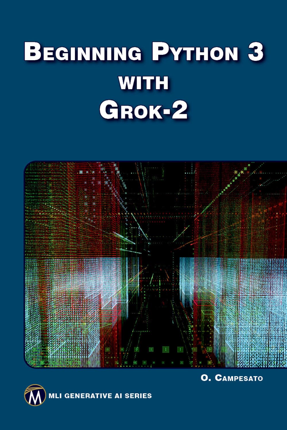 Buy Beginning Python 3 With Grok 2 (Mli Generative Ai) — BookShops.in