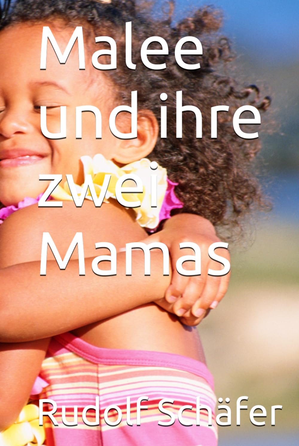 Malee und ihre zwei Mamas