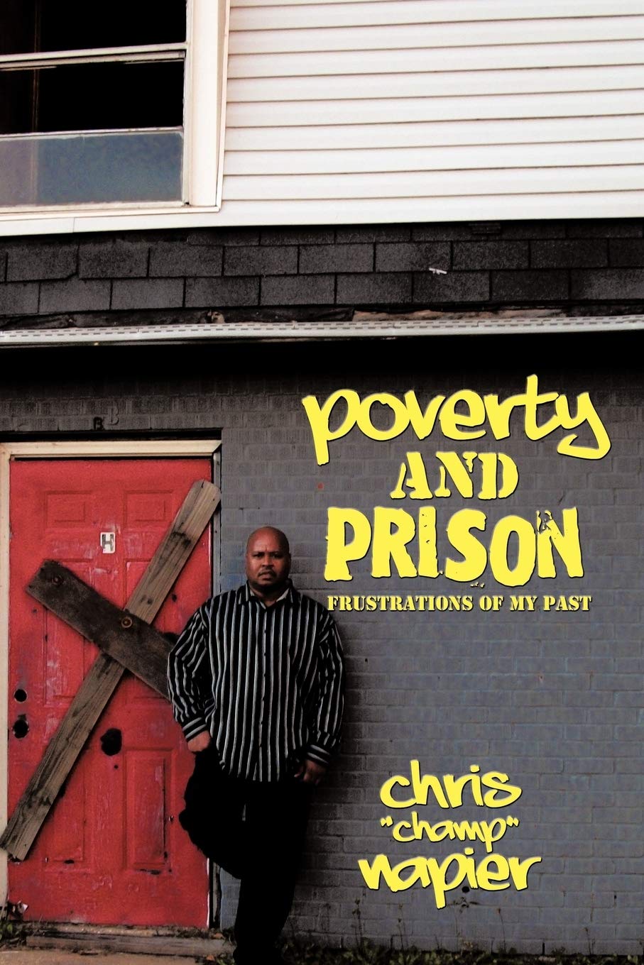 Poverty and Prison: Frustrations of My Past