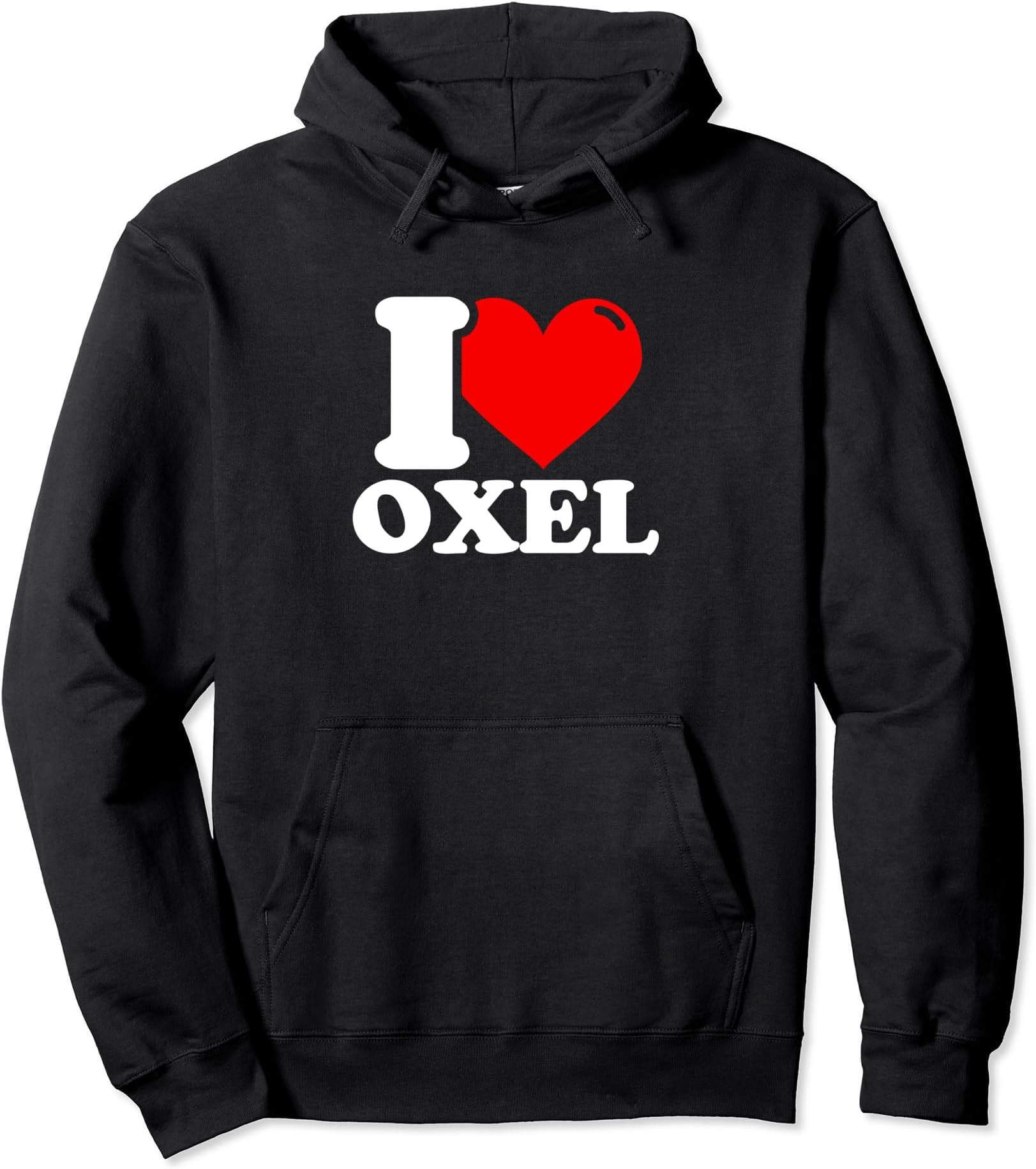 I love oxel given name Pullover Hoodie