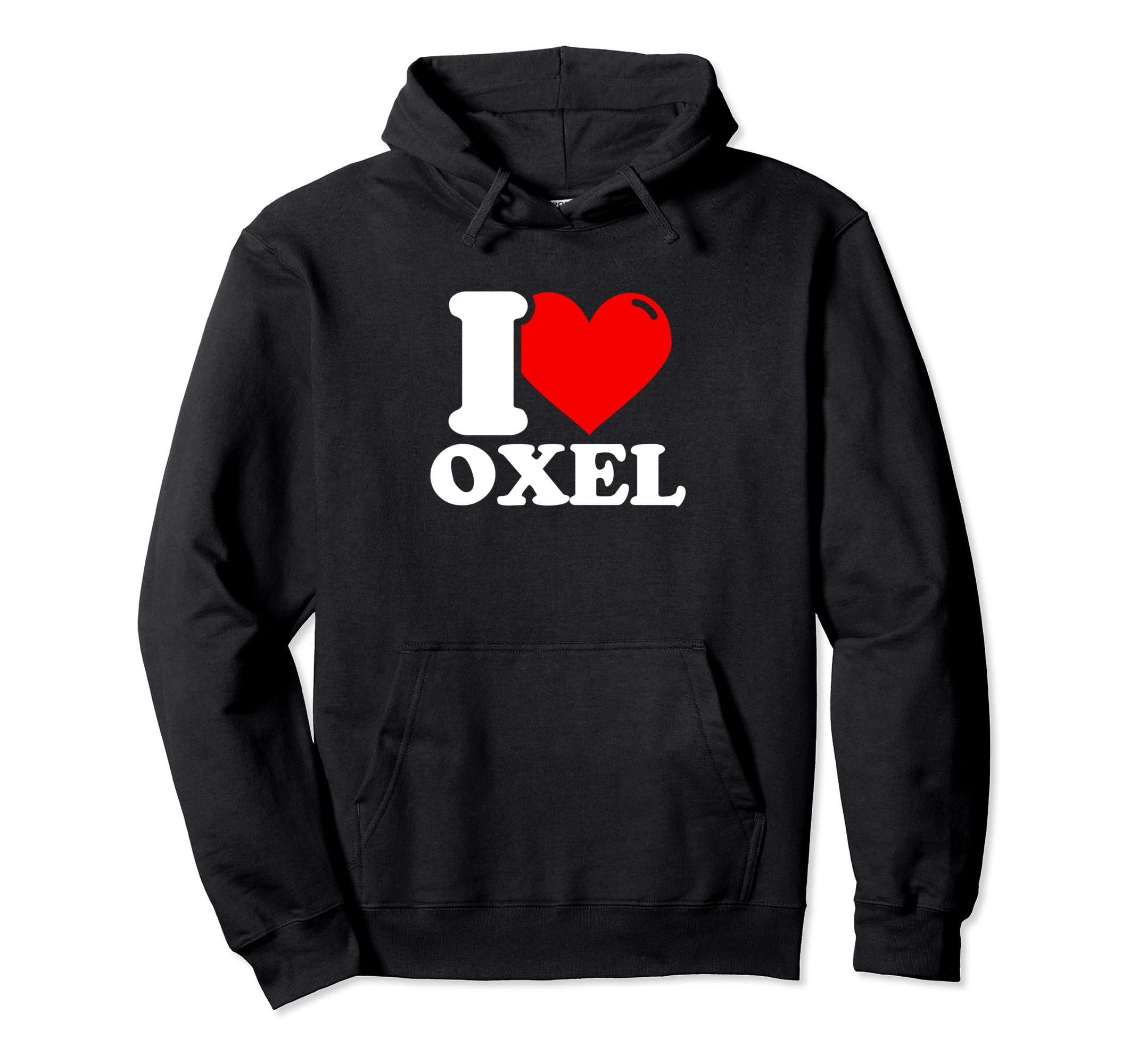 I love oxel given name Pullover Hoodie