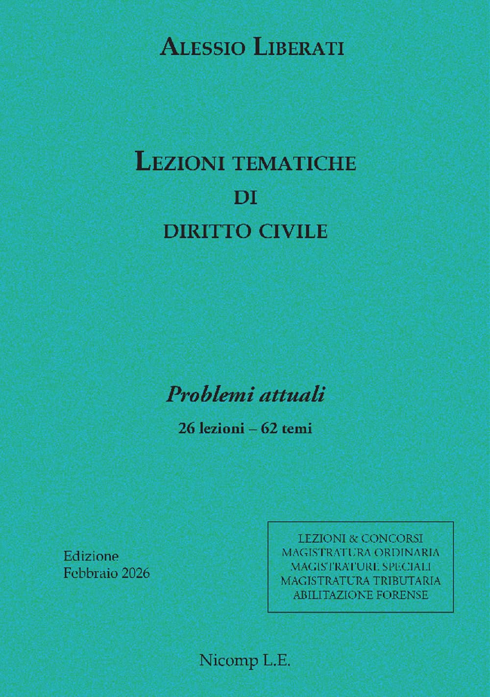 Lezioni tematiche di diritto civile - Problemi attuali: 26 lezioni - 62 temi