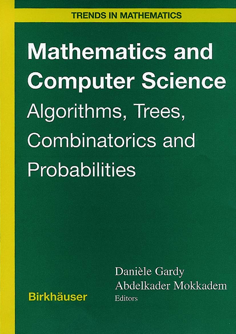 Buy Mathematics and Computer Science: Algorithms, Trees, Combinatorics and Probabilities (Trends in Mathematics) — BookShops.in