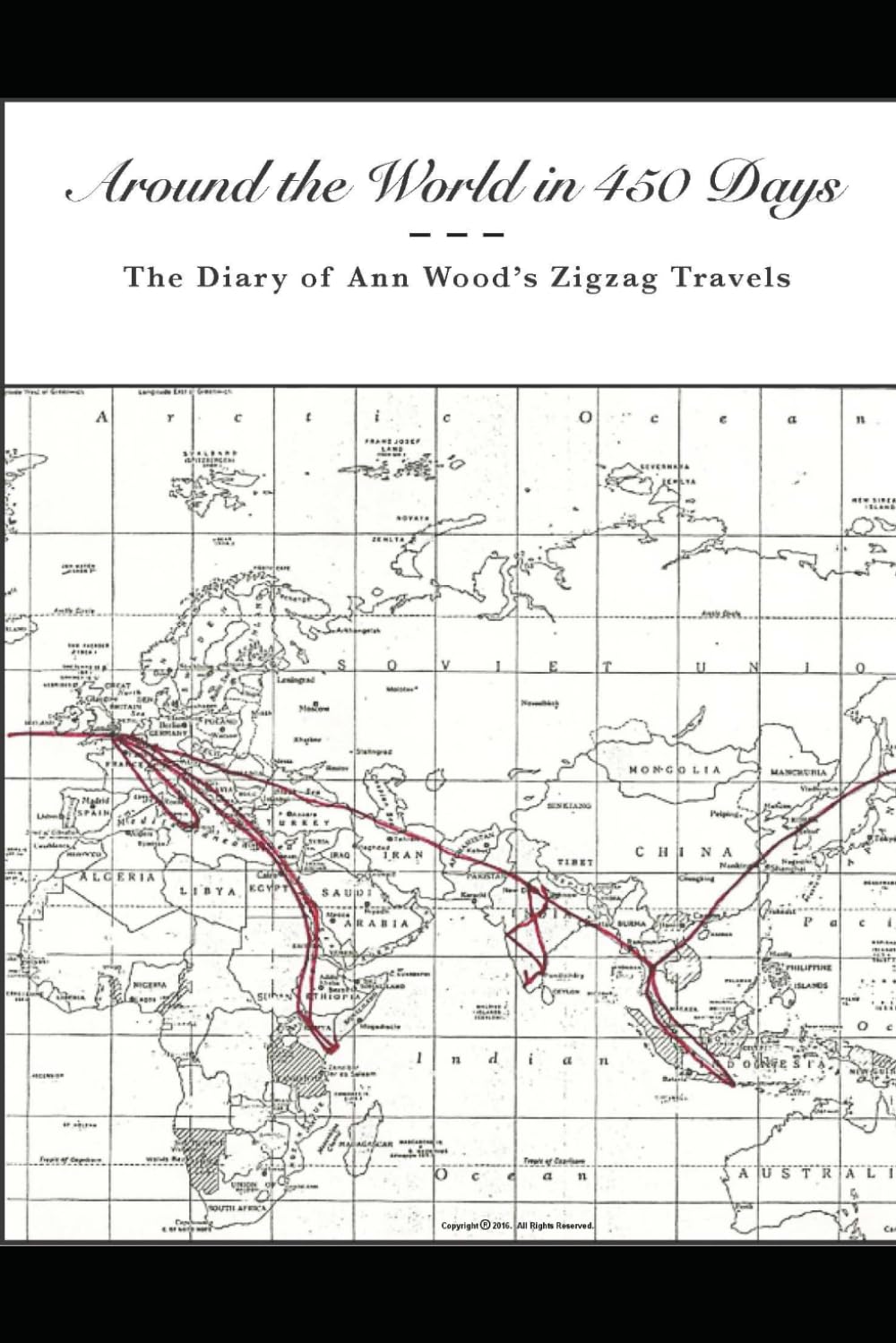 Around the World in 450 Days: The Diary of Ann Wood's Zigzag Travels