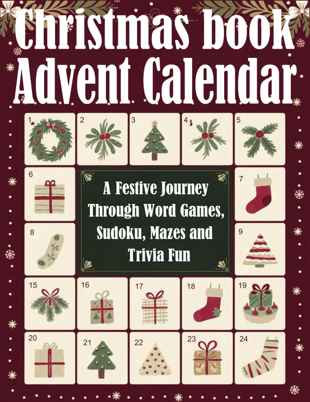 Christmas Book Advent Calendar: A Festive Journey Through Word Games, Sudoku, Mazes and Trivia Fun