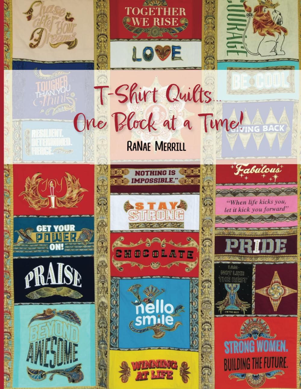 T-Shirt Quilts ... One Block at a Time!