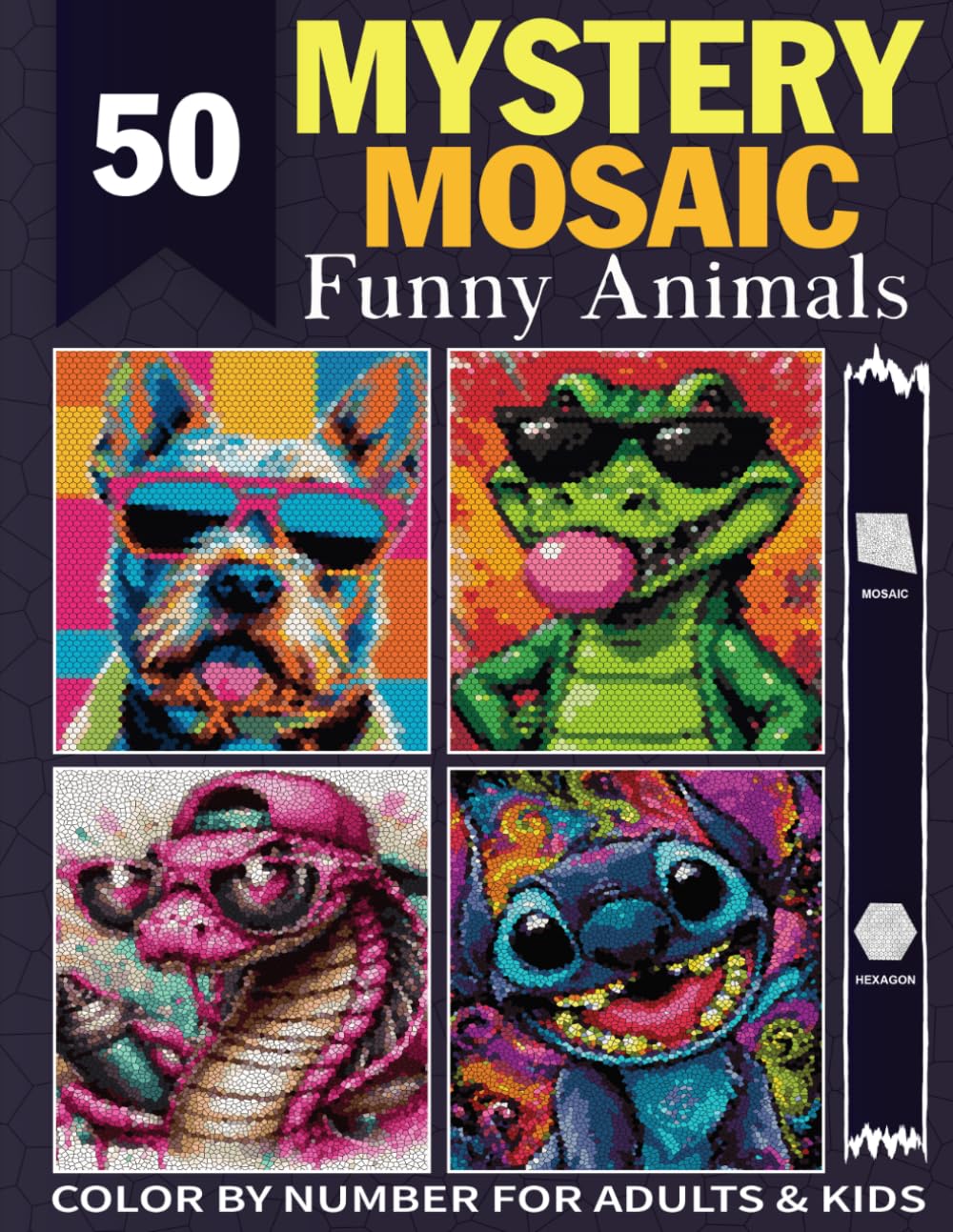 50 MYSTERY MOSAIC FUNNY ANIMALS: Color by Number Mystery Mosaics Hilarious Animals – Fun & Relaxing for Adults & Kids
