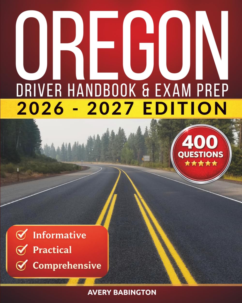 Oregon Driver Handbook & Exam Prep: 400 Practice Questions, Road Signs Guide & Complete Study Manual for the Oregon DMV Permit Test (U.S. DMV Exam Guide 2026-2027)