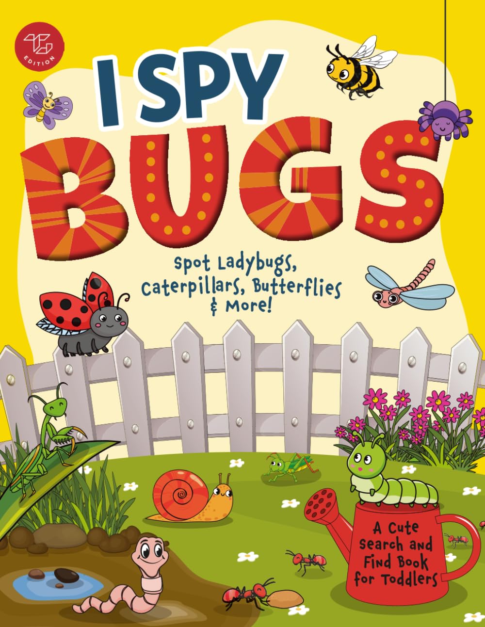 I Spy Bugs: Spot Ladybugs, Caterpillars, Butterflies & More! A Cute Search and Find Book for Toddlers (I Spy Books for Toddlers)