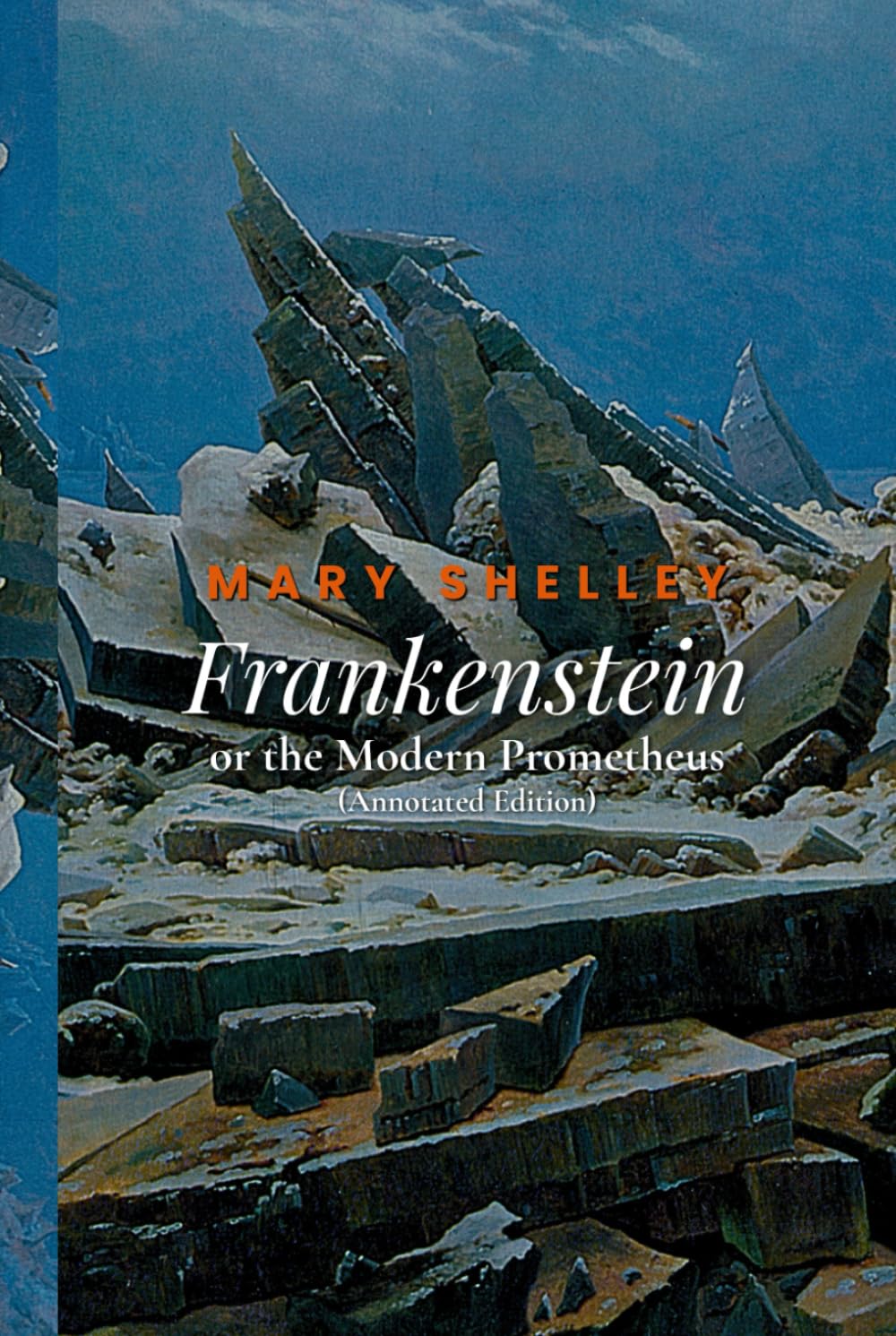 Frankenstein or the Modern Prometheus (Annotated Edition)