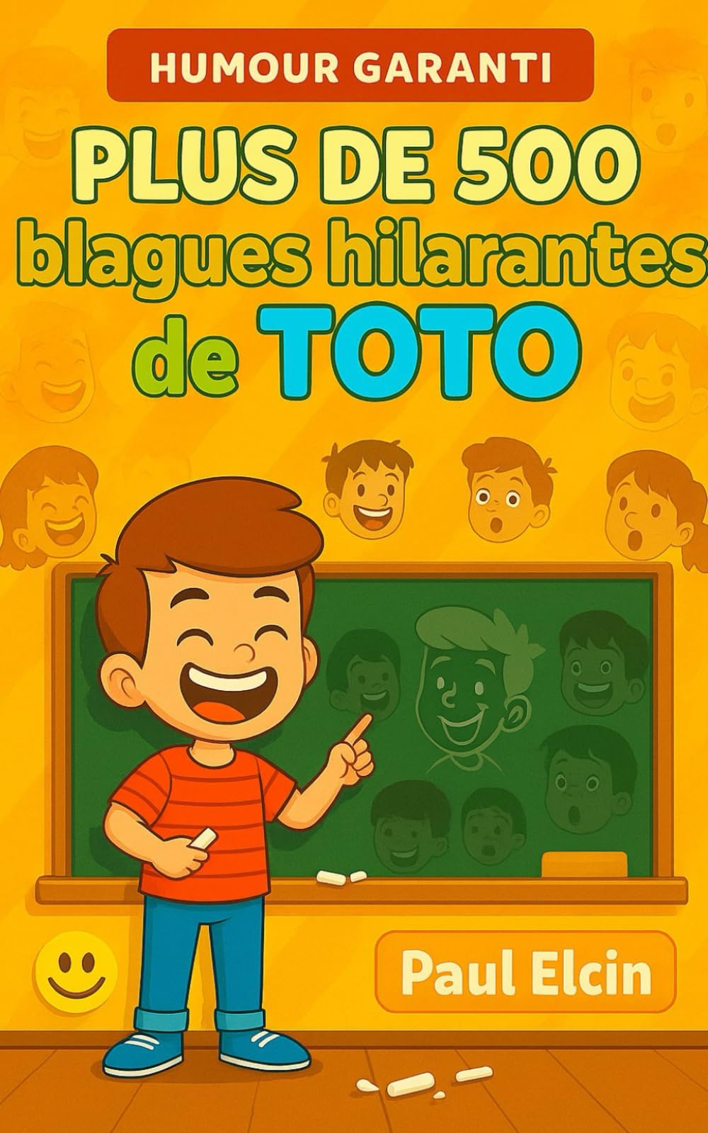 Plus de 500 blagues hilarantes de TOTO (recueil de blagues hilarantes)