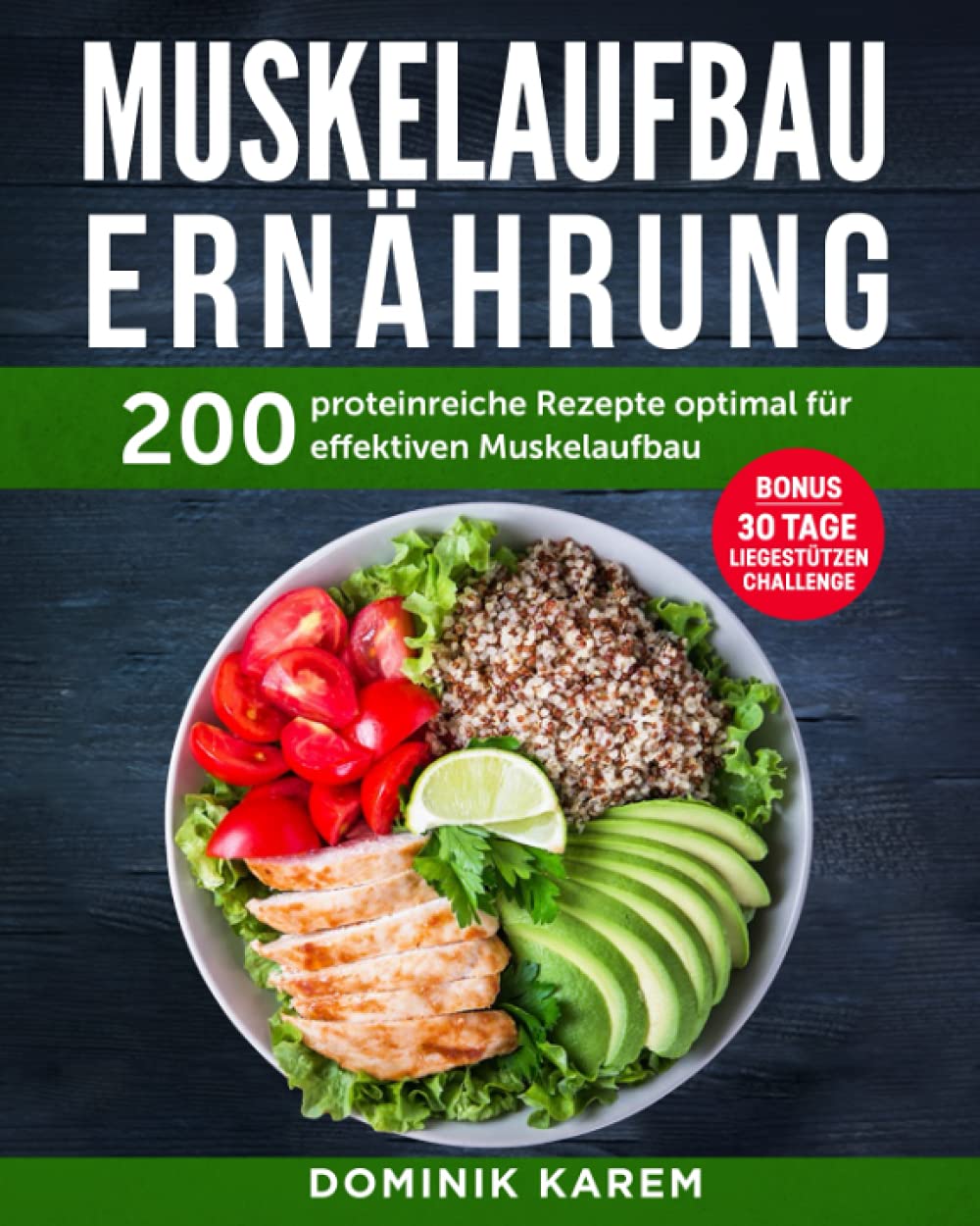 Muskelaufbau Ernährung 200 proteinreiche Rezepte optimal für effektiven Muskelaufbau. Bonus