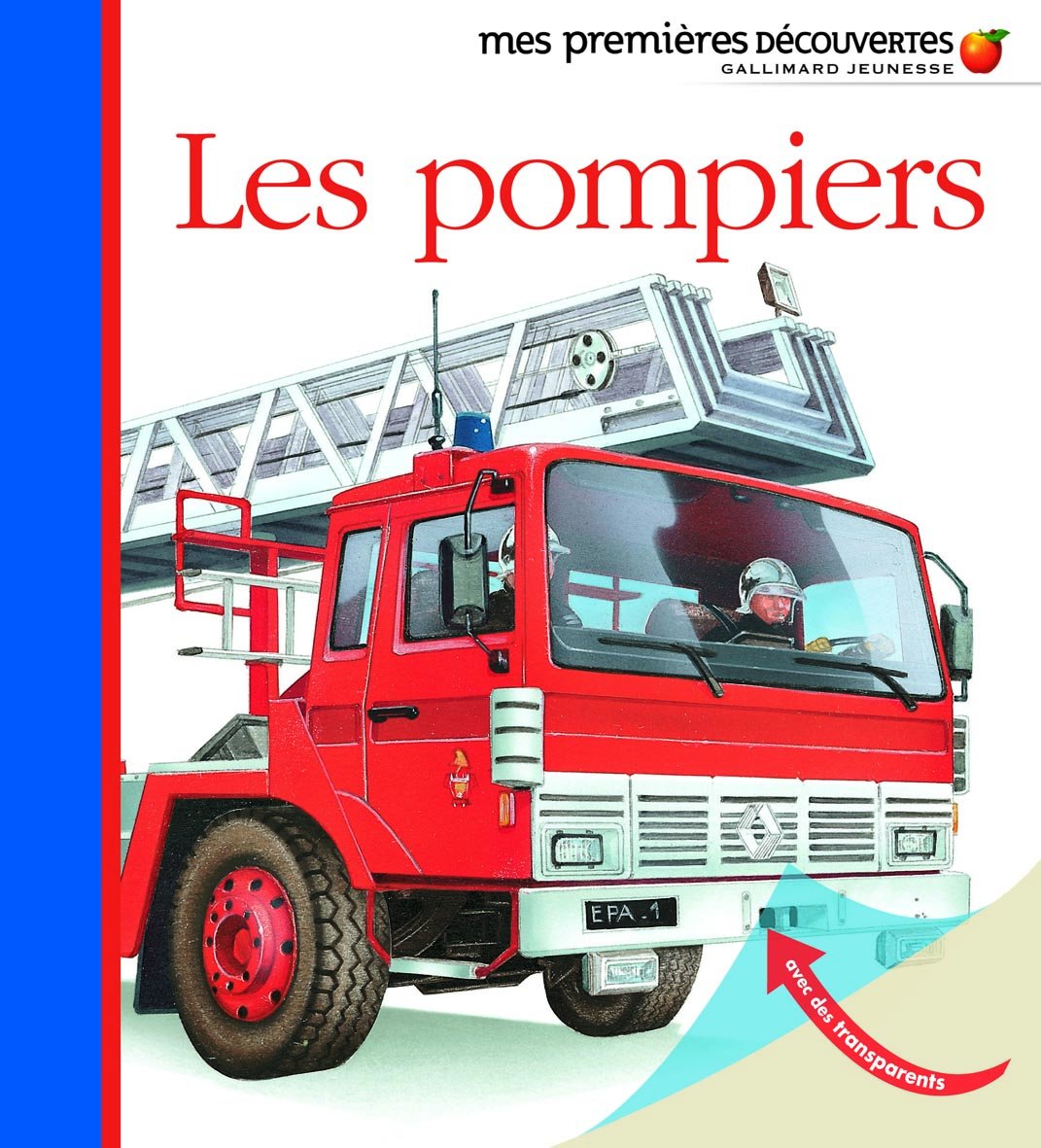 Mes Premieres Decouvertes: Les Pompiers